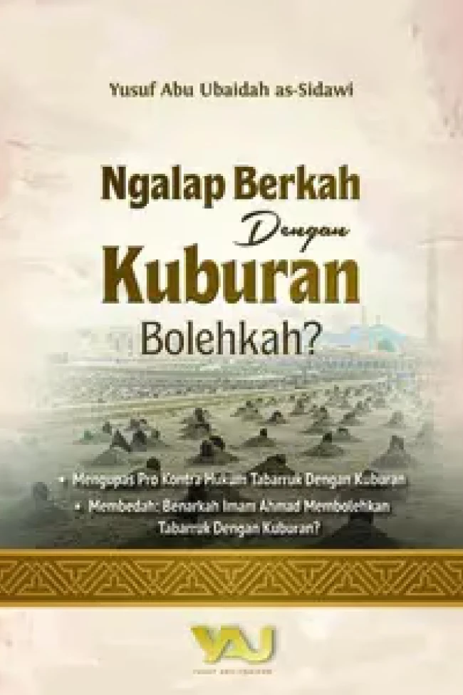 Ngalap Berkah Dengan Kuburan, Bolehkah